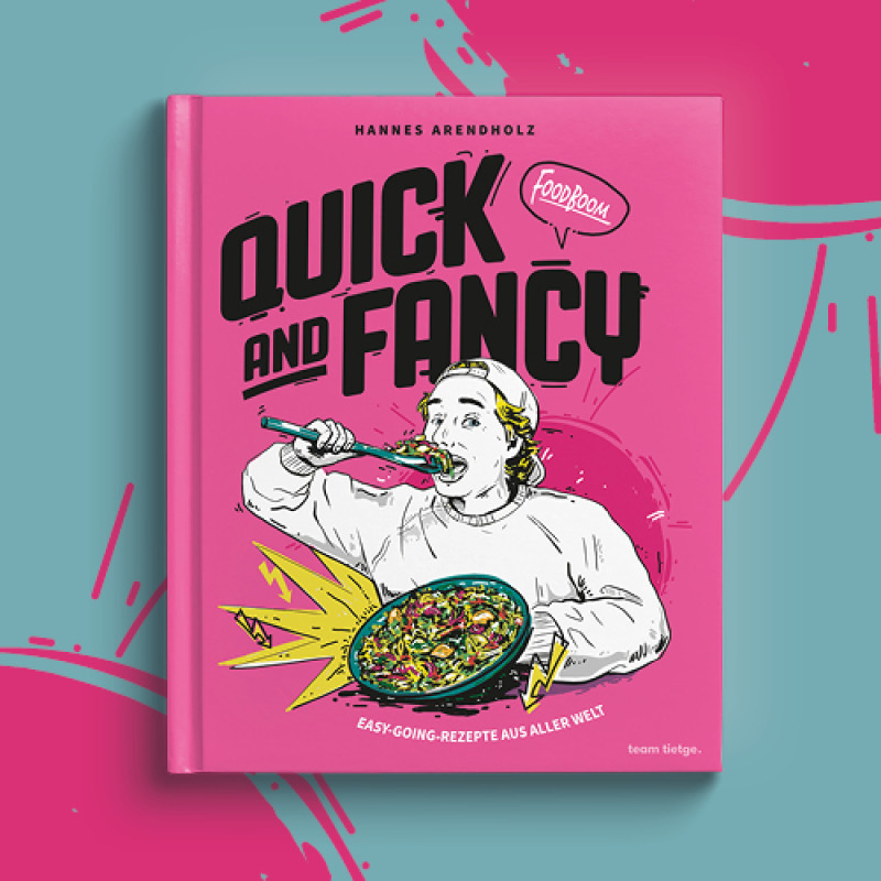 Quick & Fancy – Easy-Going Rezepte aus aller Welt